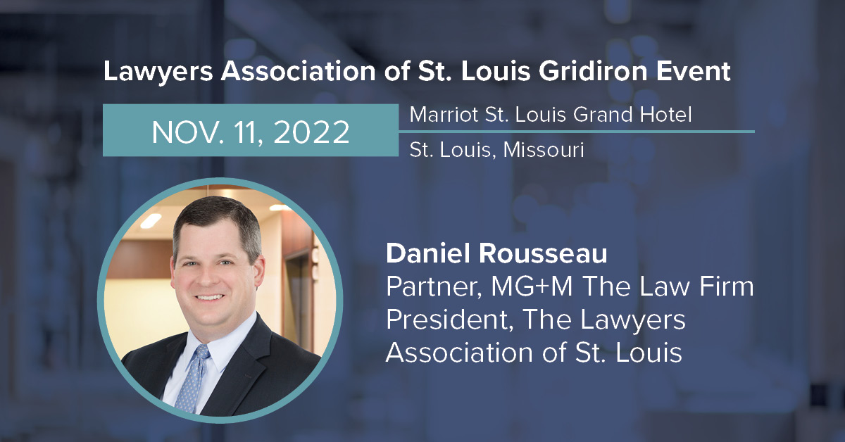 MG+M to Sponsor The Lawyers Association of St. Louis Annual Gridiron Event MG+M The Law Firm