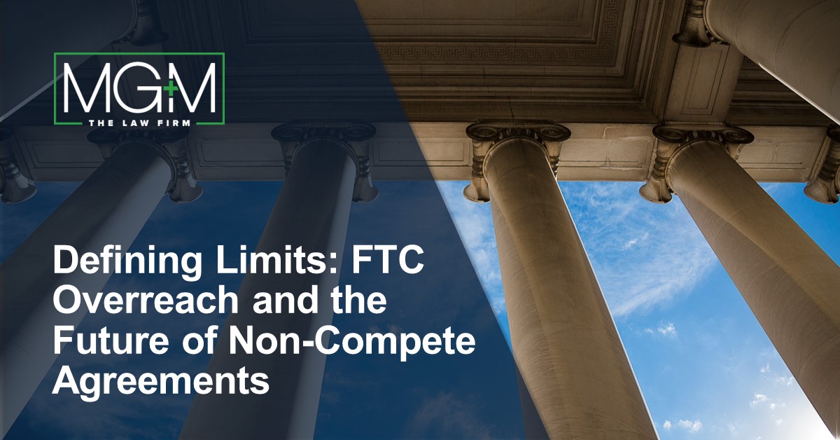 Defining Limits: FTC Overreach and the Future of Non-Compete Agreements ...